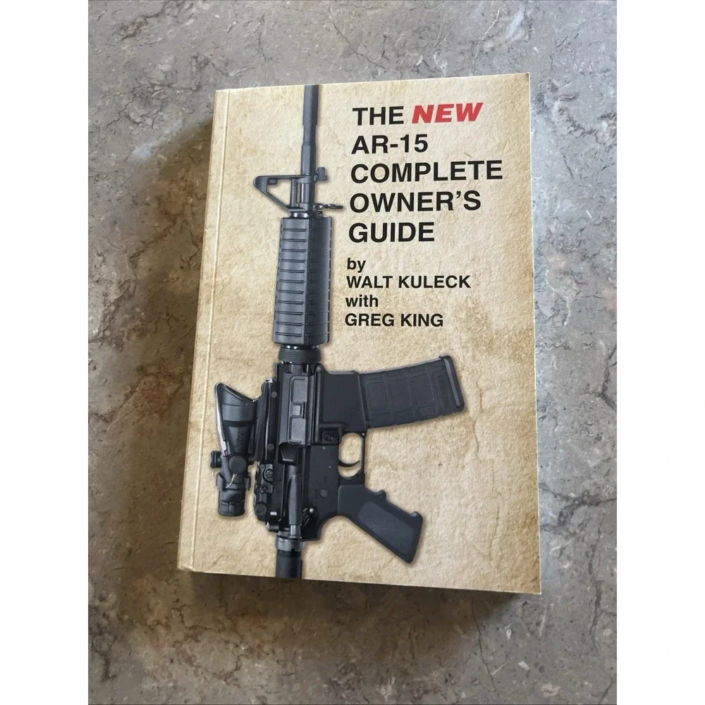The AR Fifteen Complete Owner's Guide by Walt Kuleck Paperback